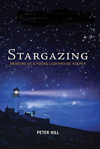 Stock image for STARGAZING; MEMOIRS OF A YOUNG LIGHTHOUSE KEEPER for sale by Artis Books & Antiques