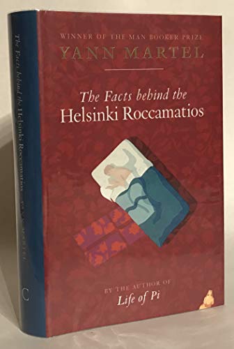 9781841956329: THE FACTS BEHIND THE HELSINKI ROCCAMATIOS (SIGNED) [Hardcover] by YANN MARTEL