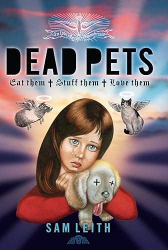 Stock image for Dead Pets: Stuff Them, Eat Them, Love Them for sale by AwesomeBooks