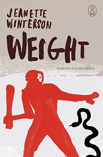 Weight: The Myth of Atlas and Heracles (Canongate Myths)