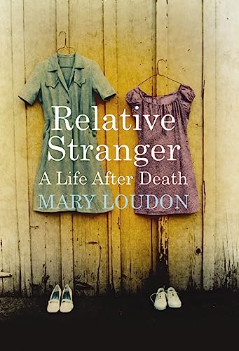 Beispielbild fr Relative Stranger: A Life After Death zum Verkauf von AwesomeBooks