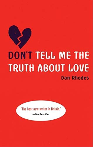 9781841957388: Don't Tell Me the Truth About Love