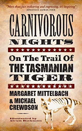 9781841957432: Carnivorous Nights: On the Trail of the Tasmanian Tiger [Idioma Ingls]