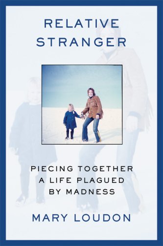 Imagen de archivo de Relative Stranger: Piecing Together a Life Plagued by Madness a la venta por More Than Words
