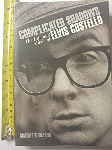 Beispielbild fr Complicated Shadows: The Life and Music of Elvis Costello zum Verkauf von Powell's Bookstores Chicago, ABAA