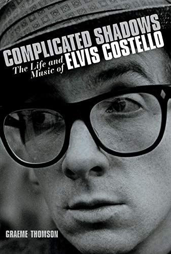 Stock image for Complicated Shadows: The Life and Music of Elvis Costello for sale by BooksRun