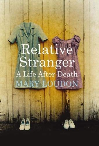 Imagen de archivo de Relative Stranger: A Life After Death a la venta por WorldofBooks