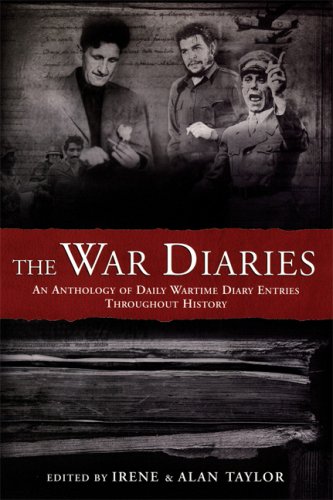 Beispielbild fr The War Diaries: An Anthology of Daily Wartime Diary Entries Throughout History zum Verkauf von More Than Words