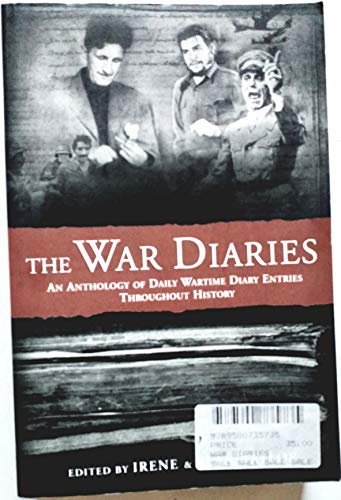 Imagen de archivo de The War Diaries: An Anthology of Daily Wartime Diary Entries Throughout History a la venta por More Than Words