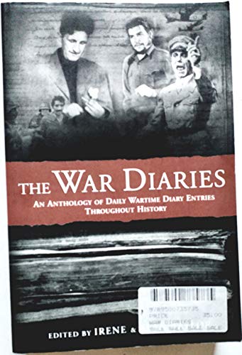9781841958262: The War Diaries: An Anthology of Daily Wartime Diary Entries Throughout History