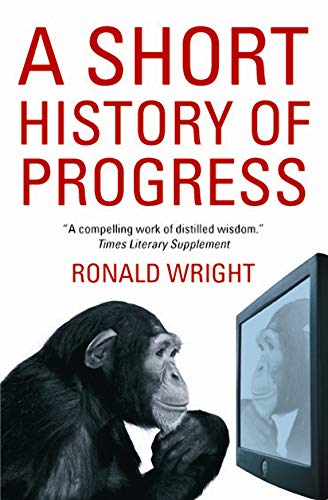 Beispielbild fr A Short History of Progress zum Verkauf von WorldofBooks