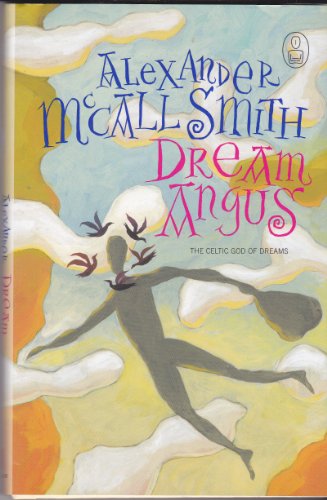 DREAM ANGUS: The Celtic God of Dreams (Signed First Edition)