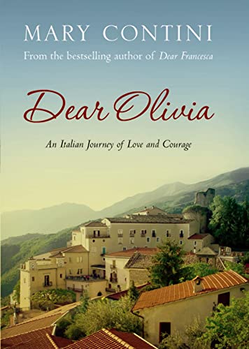 Beispielbild fr Dear Olivia: An Italian Journey of Love and Courage: An Italian Journey of Love and Loss zum Verkauf von AwesomeBooks