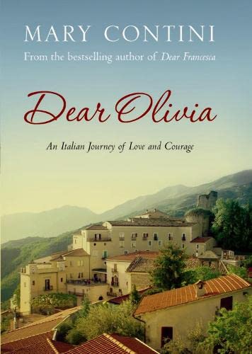 Imagen de archivo de Dear Olivia: An Italian Journey of Love and Courage: An Italian Journey of Love and Loss a la venta por WorldofBooks