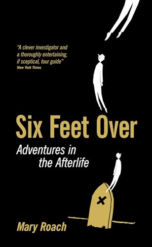 9781841958453: Six Feet Over: Adventures in the Afterlife