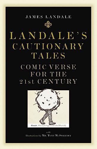 Beispielbild fr Landale's Cautionary Tales: Comic Verse for the 21st Century zum Verkauf von WorldofBooks