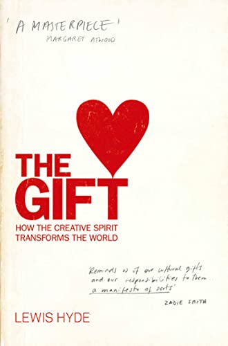 Beispielbild fr The Gift: How the Creative Spirit Transforms the World zum Verkauf von AwesomeBooks