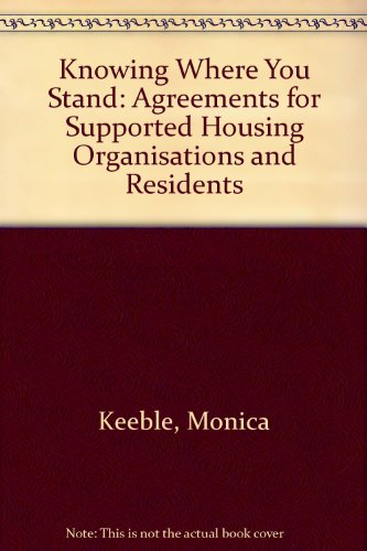 Beispielbild fr Knowing Where You Stand: Agreements for Supported Housing Organisations and Residents zum Verkauf von Anybook.com