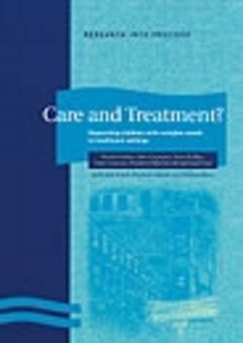 Imagen de archivo de Care and Treatment: Supporting Children with Complex Needs in Healthcare Settings a la venta por Phatpocket Limited