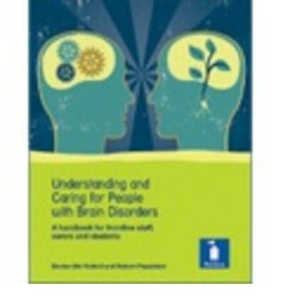 Imagen de archivo de Understanding and Caring for People With Brain Disorders a la venta por Anybook.com