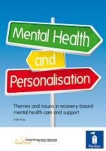 Beispielbild fr Mental Health and Personalisation: Themes and Issues in Recovery-Based Mental Health Care and Support zum Verkauf von Anybook.com