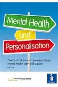 Imagen de archivo de Mental Health and Personalisation: Themes and Issues in Recovery-Based Mental Health Care and Support a la venta por Anybook.com