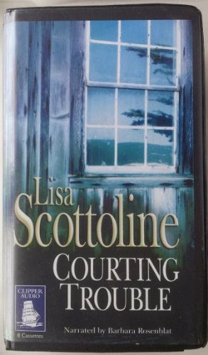 Courting Trouble (9781841974279) by Scottoline, Lisa; Rosenblat Barbara