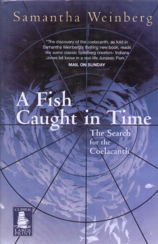 Beispielbild fr A Fish Caught in Time: The Search for the Coelacanth [Large Print edition] zum Verkauf von Better World Books Ltd