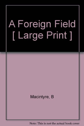 Imagen de archivo de A Foreign Field [ Large Print ] a la venta por MusicMagpie