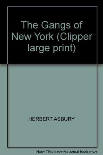 Imagen de archivo de The Gangs of New York (Clipper large print) a la venta por WorldofBooks