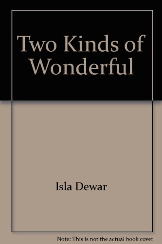 Beispielbild fr Two Kinds of Wonderful zum Verkauf von WorldofBooks