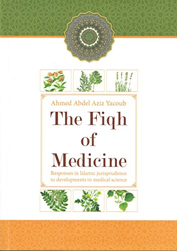 Stock image for The Fiqh of Medicine: Responses in Islamic Jurisprudence to Development in Medical Science for sale by WorldofBooks