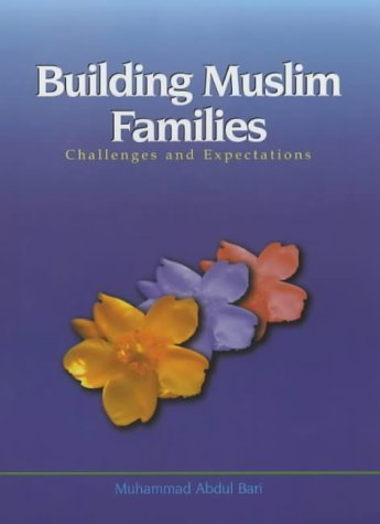 Stock image for Building Muslim Families: Challenges and Expectations for sale by WorldofBooks