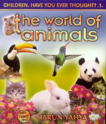 Stock image for The World of Animals (Children, have you ever thought?) for sale by HPB-Ruby