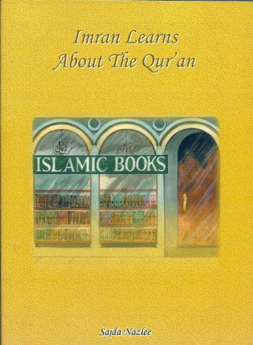 Imran Learns About the Qur'an (9781842000717) by Sajda Nazlee; Abia Afsar-Siddiqui