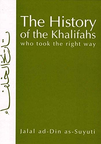 9781842000977: The History of the Khalifas Who Took the Right Way