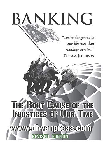 Stock image for Banking: The Root Cause of the Injustices of Our Time for sale by WorldofBooks