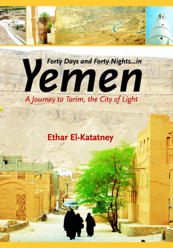 9781842001196: Forty Days and Forty Nights - in Yemen: A Journey to Tarim, the City of Light [Idioma Ingls]