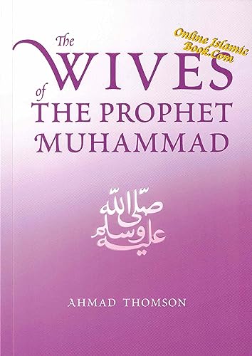 Stock image for The Wives of the Prophet Muhammad for sale by Front Cover Books