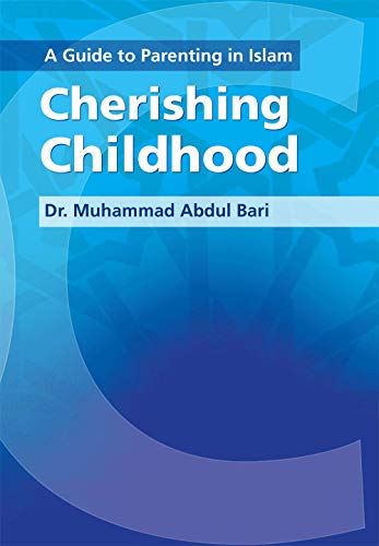 Beispielbild fr A Guide to Parenting in Islam: Cherishing Childhood zum Verkauf von WorldofBooks
