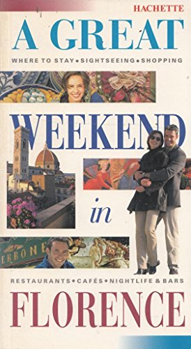 Imagen de archivo de A Great Weekend in Florence a la venta por WorldofBooks