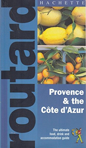 Imagen de archivo de Routard: Provence the Cote d'Azur: The Ultimate Food, Drink and Accomodation Guide (Hachette's Routard Travel Series) a la venta por Books of the Smoky Mountains