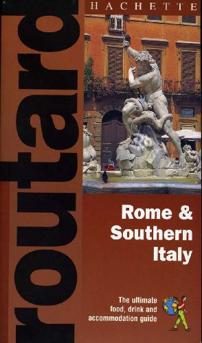 Stock image for Routard: Rome & Southern Italy: The Ultimate Food, Drink and Accomodation Guide (Hachette's Routard Travel Series) for sale by The Maryland Book Bank