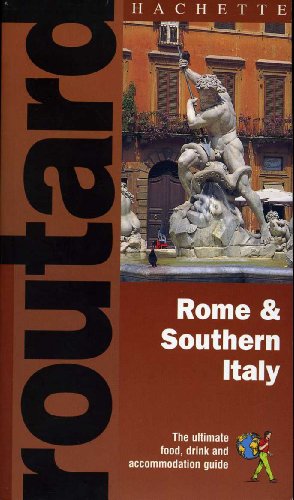 9781842020210: Routard: Rome & Southern Italy: The Ultimate Food, Drink and Accomodation Guide (Hachette's Routard Travel Series)