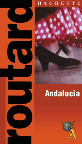 9781842020289: Routard: Andalucia & Southern Spain: The Ultimate Food, Drink and Accommodation Guide (Hachette's Routard Travel Series)