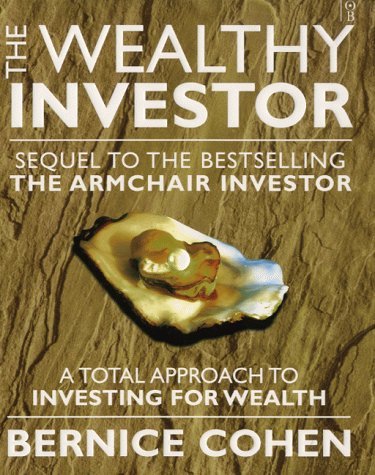 Imagen de archivo de The Wealthy Investor : A Total Approach to Investing for Wealth a la venta por Better World Books Ltd