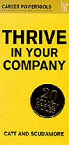 Imagen de archivo de Thrive in Your Company: 20 Golden Rules (Career PowerTools) a la venta por Y-Not-Books