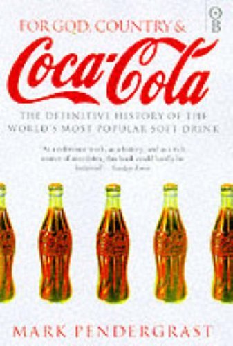 Beispielbild fr For God, Country and Coca-Cola: The History of the World's Most Popular Soft Drink zum Verkauf von WorldofBooks