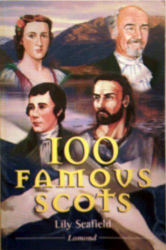 Beispielbild fr 100 Famous Scots zum Verkauf von Reuseabook
