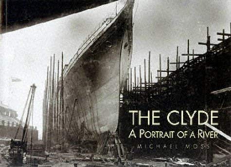 Beispielbild fr The Clyde, The: A Portrait of a River zum Verkauf von WorldofBooks